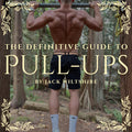 The Definitive Guide to Pull-ups