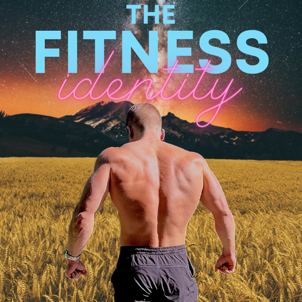 The Sober Fitness Guide to: The Fitness Identity